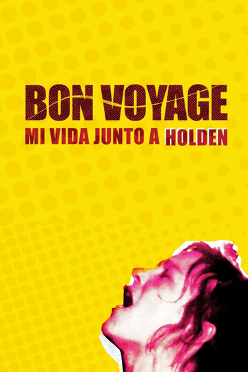 Bon Voyage My Life with Holden