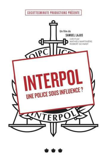 Interpol une police sous influence 