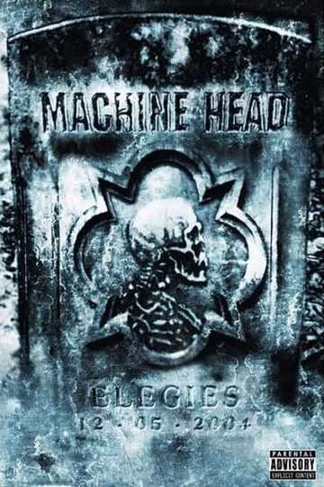 Machine Head Elegies