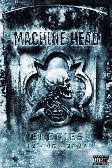 Machine Head Elegies Poster