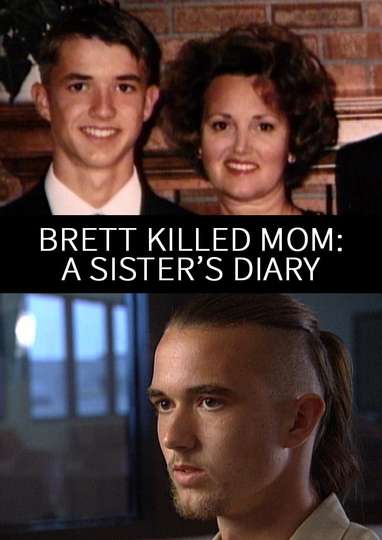 Brett Killed Mom A Sisters Diary