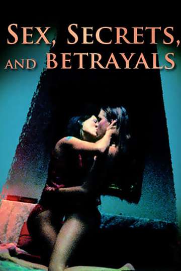 Sex Secrets  Betrayals Poster