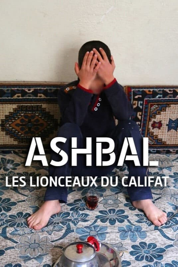 Ashbal les lionceaux du califat