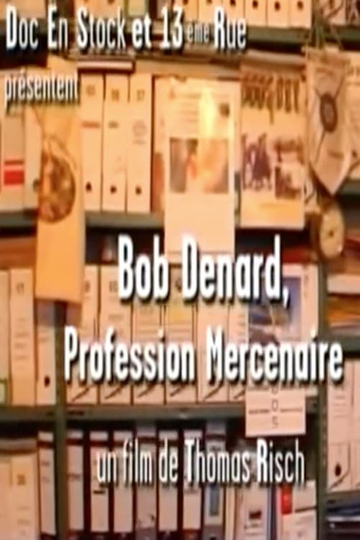 Bob Denard Profession Mercenaire