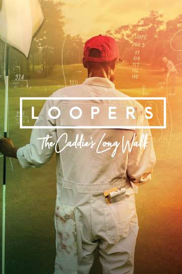 Loopers The Caddies Long Walk Poster