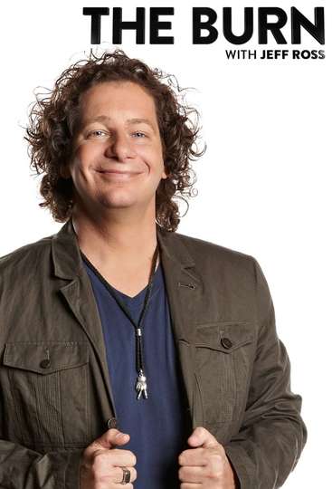 The Burn with Jeff Ross Poster
