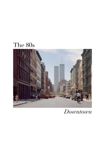 The 80s Downtown