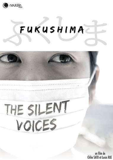 Fukushima Les voix silencieuses