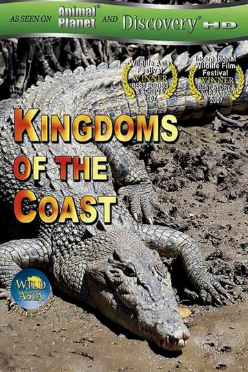 Wild Asia Kingdoms Of The Coast