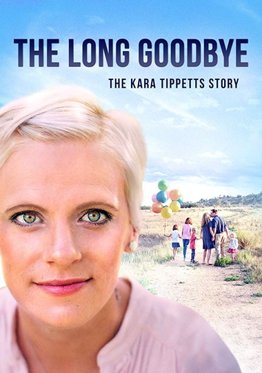 The Long Goodbye The Kara Tippetts Story