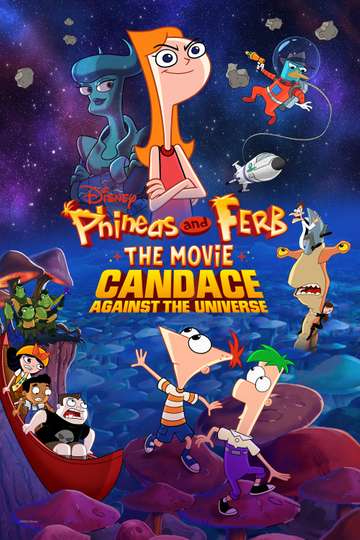 Phineas and Ferb: The Movie: Candace Against the Universe Poster