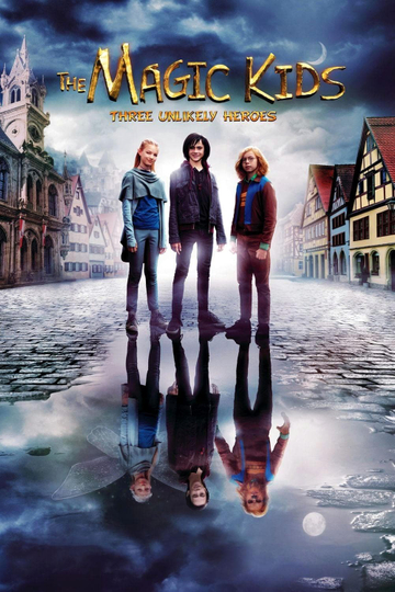 The Magic Kids: Three Unlikely Heroes Poster