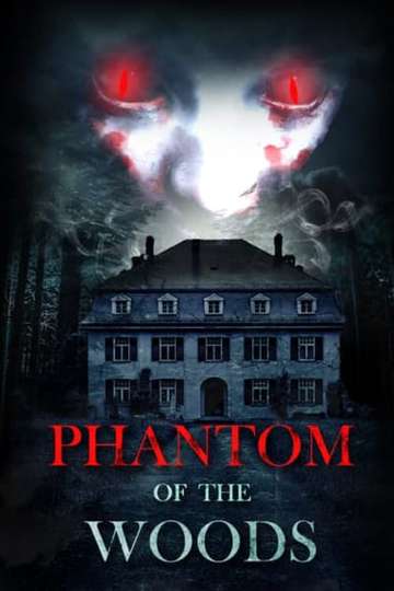 Phantom Of The Woods Poster