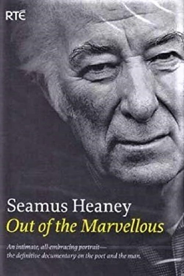 Seamus Heaney Out of the Marvellous Poster