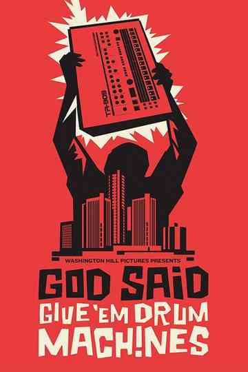 God Said Give 'Em Drum Machines Poster