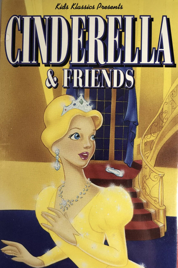 Cinderella and Friends