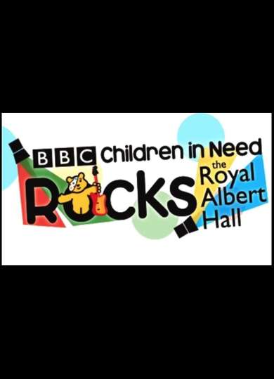 Children in Need Rocks the Royal Albert Hall Poster
