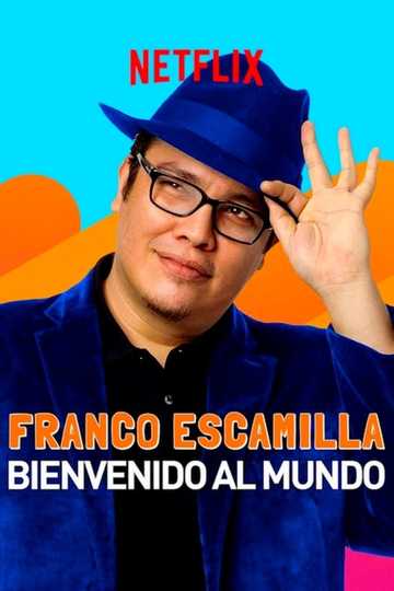 Franco Escamilla: bienvenido al mundo Poster