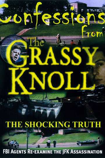 Confessions From the Grassy Knoll: The Shocking Truth Poster