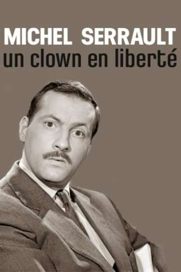 Michel Serrault un clown en liberté