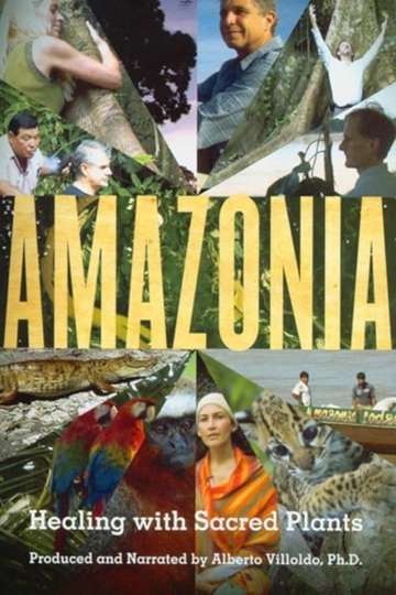 Amazonia: Healing with Sacred Plants Poster