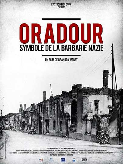 Oradour symbole de la barbarie nazie