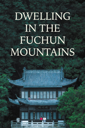 Dwelling in the Fuchun Mountains Poster