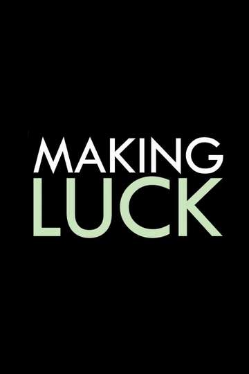 Making Luck Poster