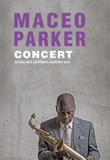 Maceo Parker  Bielska Zadymka Jazzowa 2016 Poster