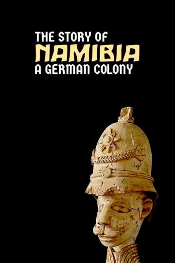 Namibia The Story of a German Colony Poster