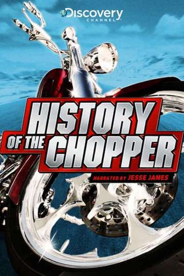 History of the Chopper Poster