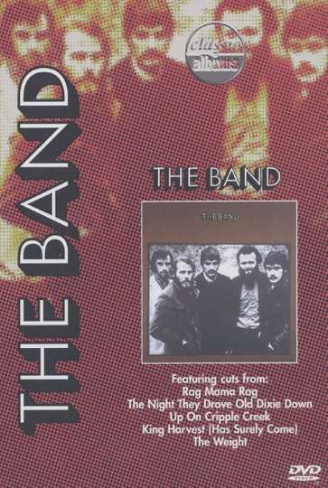 Classic Albums The Band  The Band