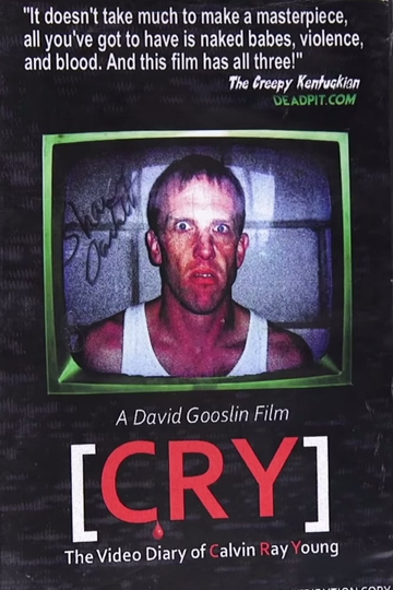 CRY The Video Diary of Calvin Ray Young