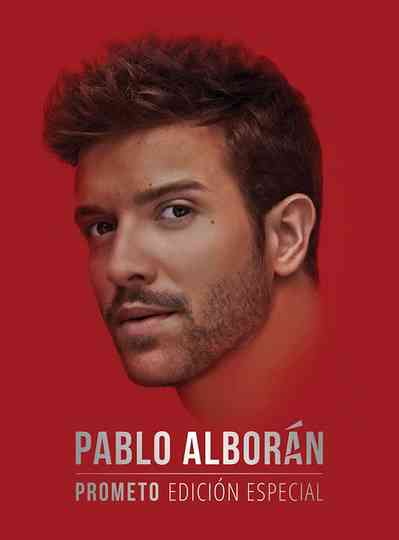 Pablo Alborán  Prometo  Edicion Especial poster