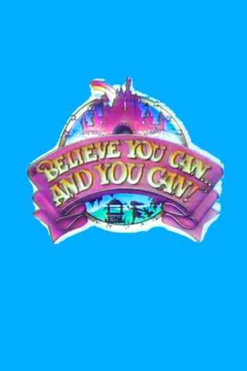 Believe You Can... And You Can! Poster