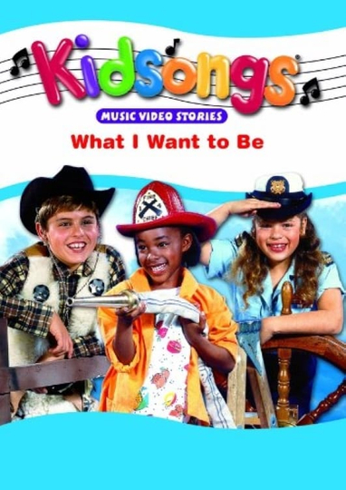 Kidsongs What I Want to Be