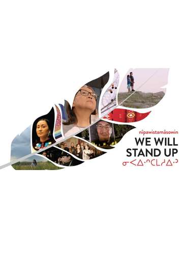 nîpawistamâsowin : We Will Stand Up Poster