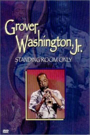 Grover Washington Jr  Standing Room Only