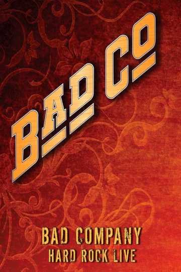 Bad Company: Hard Rock Live