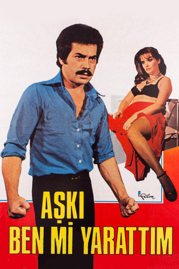 Aşkı Ben Mi Yarattım Poster