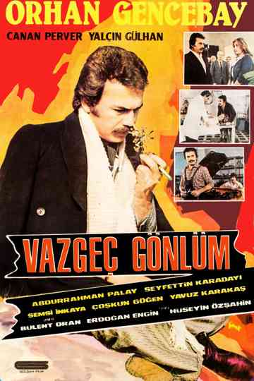 Vazgeç Gönlüm Poster