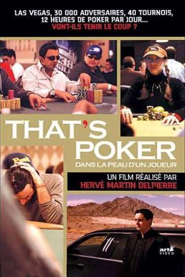 Thats Poker  Dans la peau dun joueur Poster