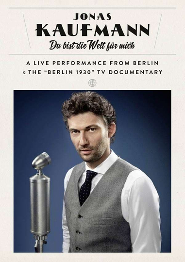 Jonas Kaufmann  Berlin 1930  Das Konzert