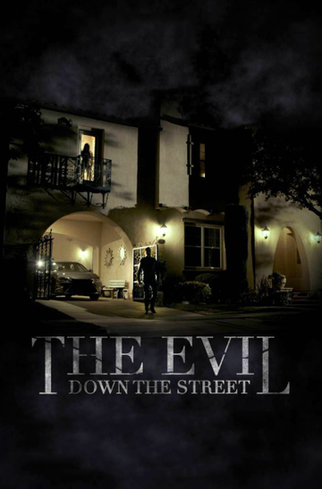 The Evil Down the Street Poster