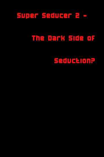 Super Seducer 2 - The Dark Side of Seduction?