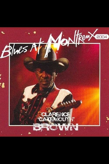 Clarence Gatemouth Brown Live At Montreux 2004