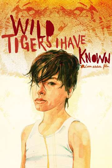 Wild Tigers I Have Known Poster