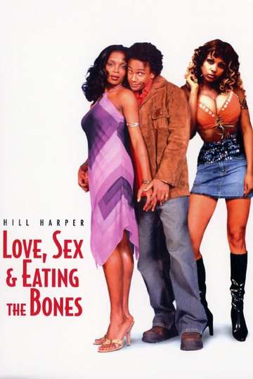 Love Sex and Eating the Bones Poster