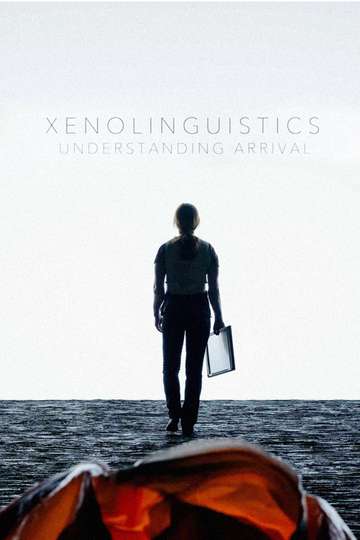 Xenolinguistics: Understanding Arrival