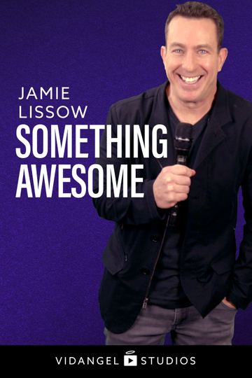 Jamie Lissow Something Awesome